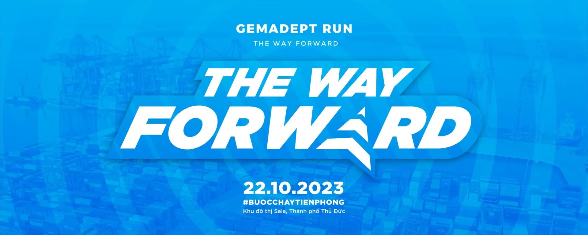Gemadept Run – The Way Forward 2023: “Pioneering Run” Has Officially Returned